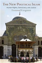 Book cover of The New Political Islam by Emmanuel Karagiannis