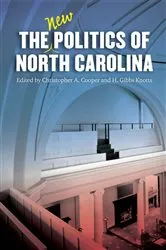 Book cover of The New Politics of North Carolina by Christopher A. Cooper