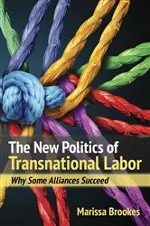 Book cover of The New Politics of Transnational Labor by Marissa Brookes