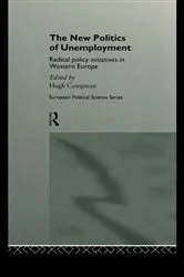 Book cover of The New Politics of Unemployment by Hugh Compston