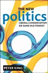 Book cover of The new politics by Peter King