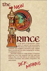 Book cover of The New Prince by Dick Morris