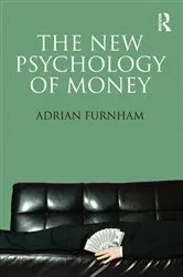 Book cover of The New Psychology of Money by Adrian Furnham