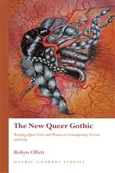 Book cover of The New Queer Gothic by Robyn Ollett