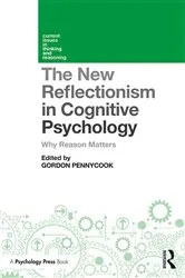Book cover of The New Reflectionism in Cognitive Psychology by Gordon Pennycook