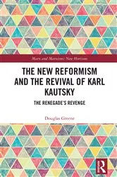 Book cover of The New Reformism and the Revival of Karl Kautsky by Unknown