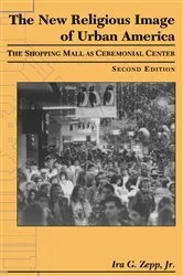 Book cover of The New Religious Image of Urban America, Second Edition by Zepp, Jr., Ira G.