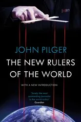 Book cover of The New Rulers of the World by John Pilger