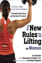 Book cover of The New Rules of Lifting for Women by Lou Schuler