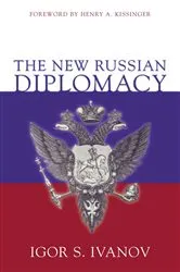 Book cover of The New Russian Diplomacy by Igor S. Ivanov