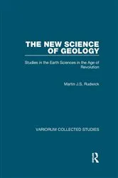 Book cover of The New Science of Geology by Martin J.S. Rudwick
