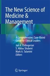 Book cover of The New Science of Medicine & Management by Jon A. Chilingerian