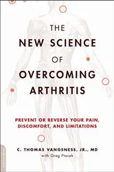 Book cover of The New Science of Overcoming Arthritis by Unknown