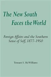 Book cover of The New South Faces the World by Tennant McWilliams