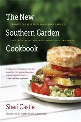 Book cover of The New Southern Garden Cookbook by Sheri Castle