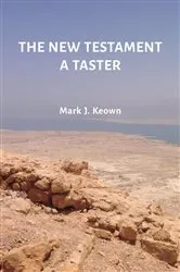 Book cover of The New Testament A Taster by Mark J. Keown