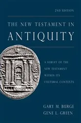 Book cover of The New Testament in Antiquity, 2nd Edition (2nd ed.) by Gary M. Burge