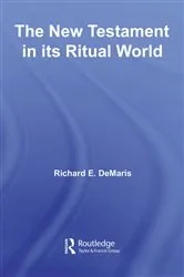 Book cover of The New Testament in its Ritual World by Richard DeMaris