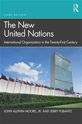 Book cover of The New United Nations (3rd ed.) by John Allphin Moore Jr.