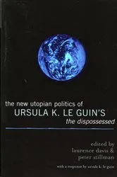Book cover of The New Utopian Politics of Ursula K. Le Guin's The Dispossessed by Laurence Davis