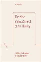 Book cover of The New Vienna School of Art History by Ian Verstegen