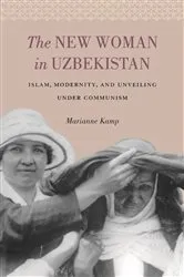 Book cover of The New Woman in Uzbekistan by Marianne Kamp