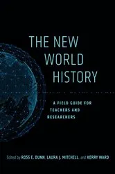 Book cover of The New World History by Ross E. Dunn