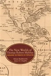 Book cover of The New Worlds of Thomas Robert Malthus by Alison Bashford