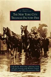 Book cover of The New York City Triangle Factory Fire by Leigh Benin