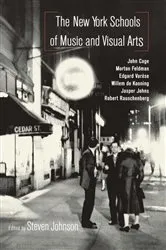 Book cover of The New York Schools of Music and the Visual Arts by Unknown