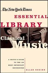 Book cover of The New York Times Essential Library: Classical Music by Allan Kozinn