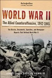 Book cover of The New York Times Living History: World War II by Douglas Brinkley