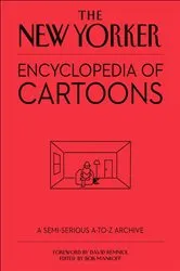 Book cover of The New Yorker Encyclopedia of Cartoons by Bob Mankoff