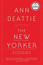 Book cover of The New Yorker Stories by Ann Beattie