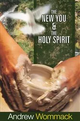 Book cover of The New You & the Holy Spirit by Andrew Wommack