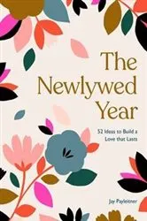 Book cover of The Newlywed Year by Jay Payleitner