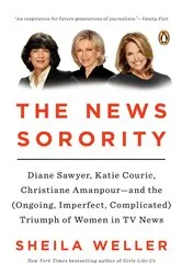 Book cover of The News Sorority by Sheila Weller