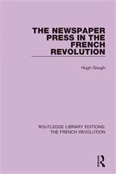 Book cover of The Newspaper Press in the French Revolution by Hugh Gough