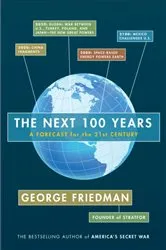 Book cover of The Next 100 Years by George Friedman