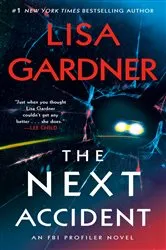 Book cover of The Next Accident by Lisa Gardner
