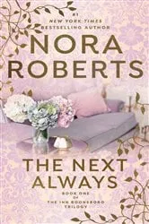 Book cover of The Next Always by Nora Roberts