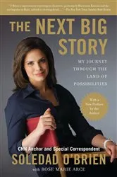 Book cover of The Next Big Story by Soledad O'Brien