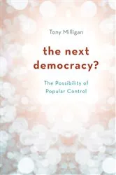 Book cover of The Next Democracy? by Tony Milligan