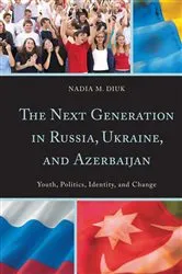 Book cover of The Next Generation in Russia, Ukraine, and Azerbaijan by Nadia M. Diuk