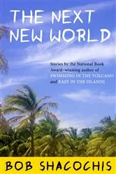Book cover of The Next New World by Bob Shacochis