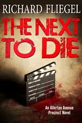 Book cover of The Next to Die by Richard Fliegel