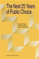 Book cover of The Next Twenty-five Years of Public Choice by Charles Rowley
