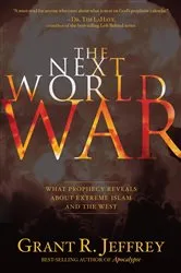 Book cover of The Next World War by Grant R. Jeffrey