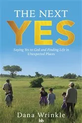 Book cover of The Next Yes by Dana Wrinkle