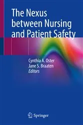 Book cover of The Nexus between Nursing and Patient Safety by Cynthia A. Oster